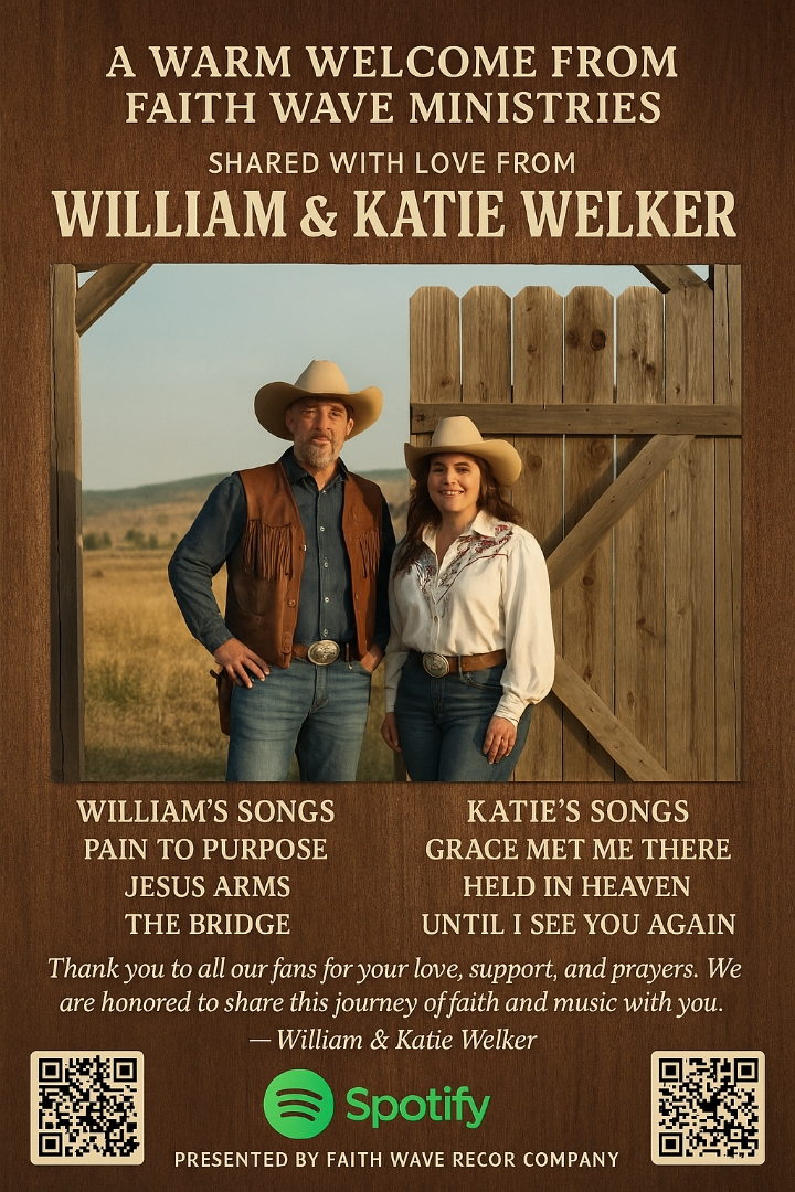 William and Katie Welker songs now streaming on Spotify - Pain to Purpose, Jesus Arms, Grace Met Me There, Held in Heaven, Until I See You Again