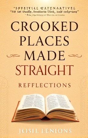 Crooked Places Made Straight: Reflections book cover