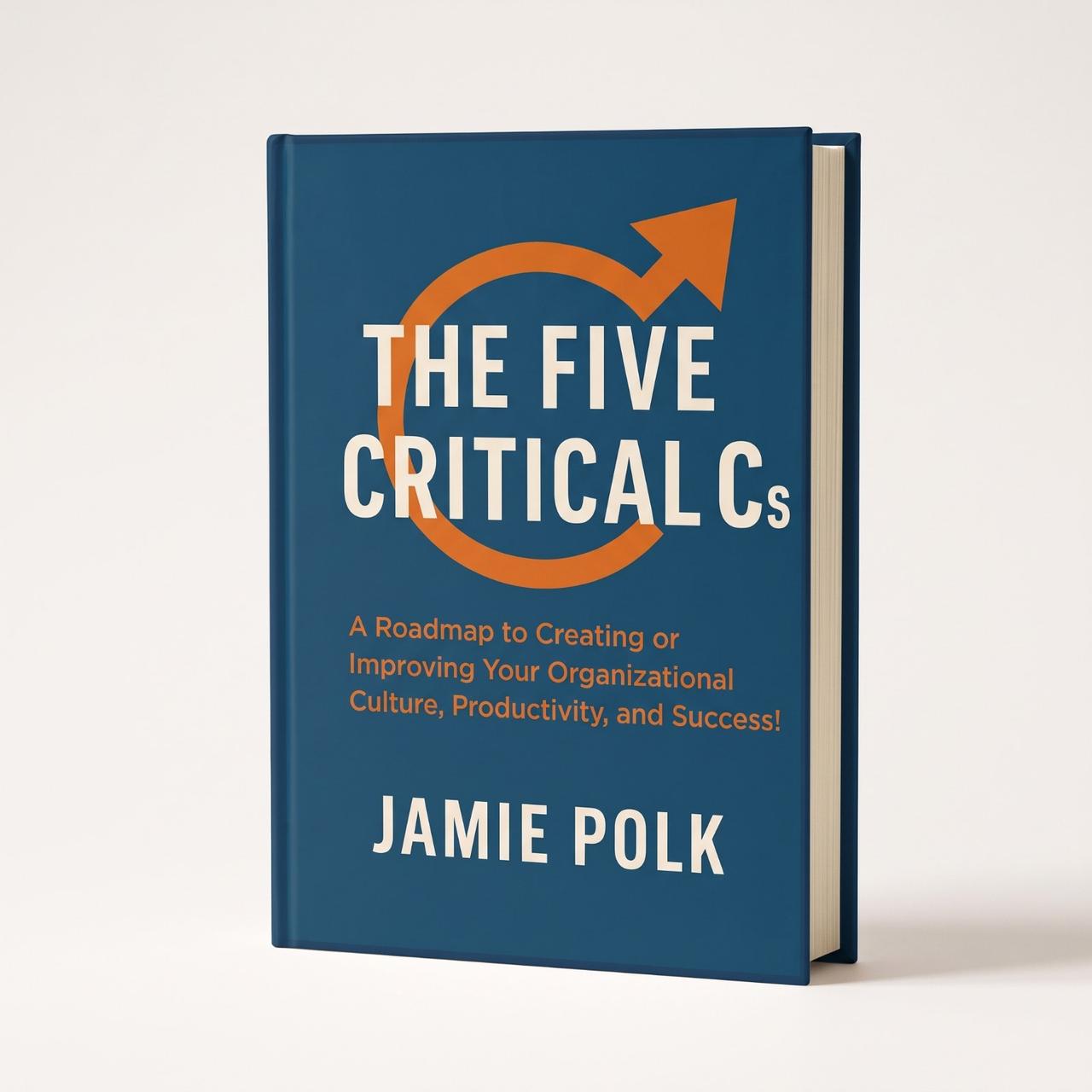 The Five Critical Cs book by Jamie Polk