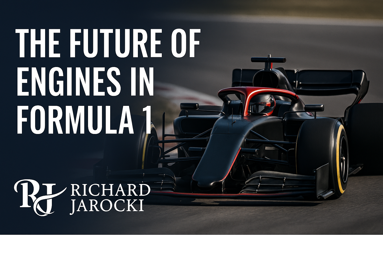 Formula 1 car on racetrack with headline “The Future of Engines in Formula 1” and Richard Jarocki logo