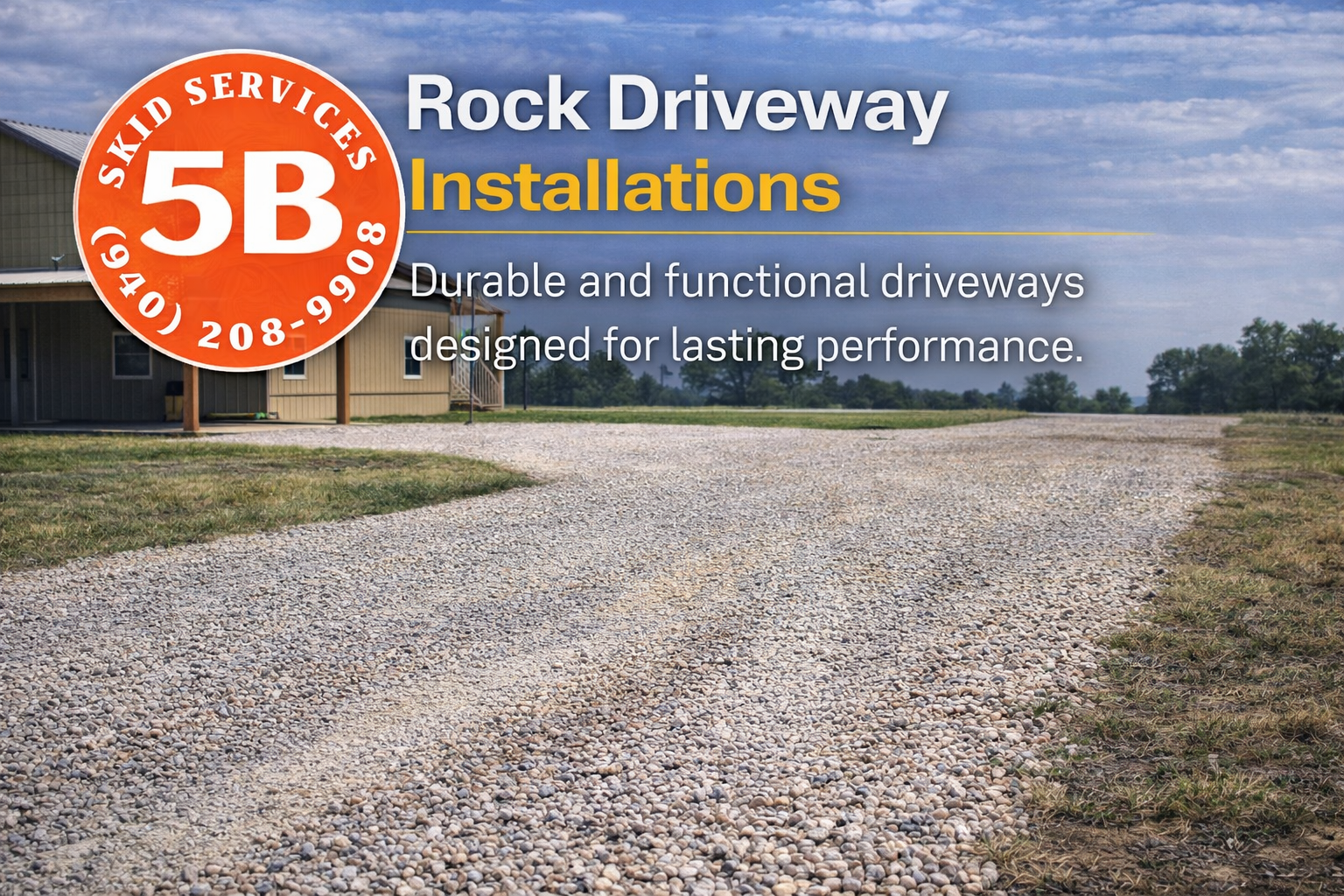 5B Skid Service - Rock Driveways - Hunt County, Texas