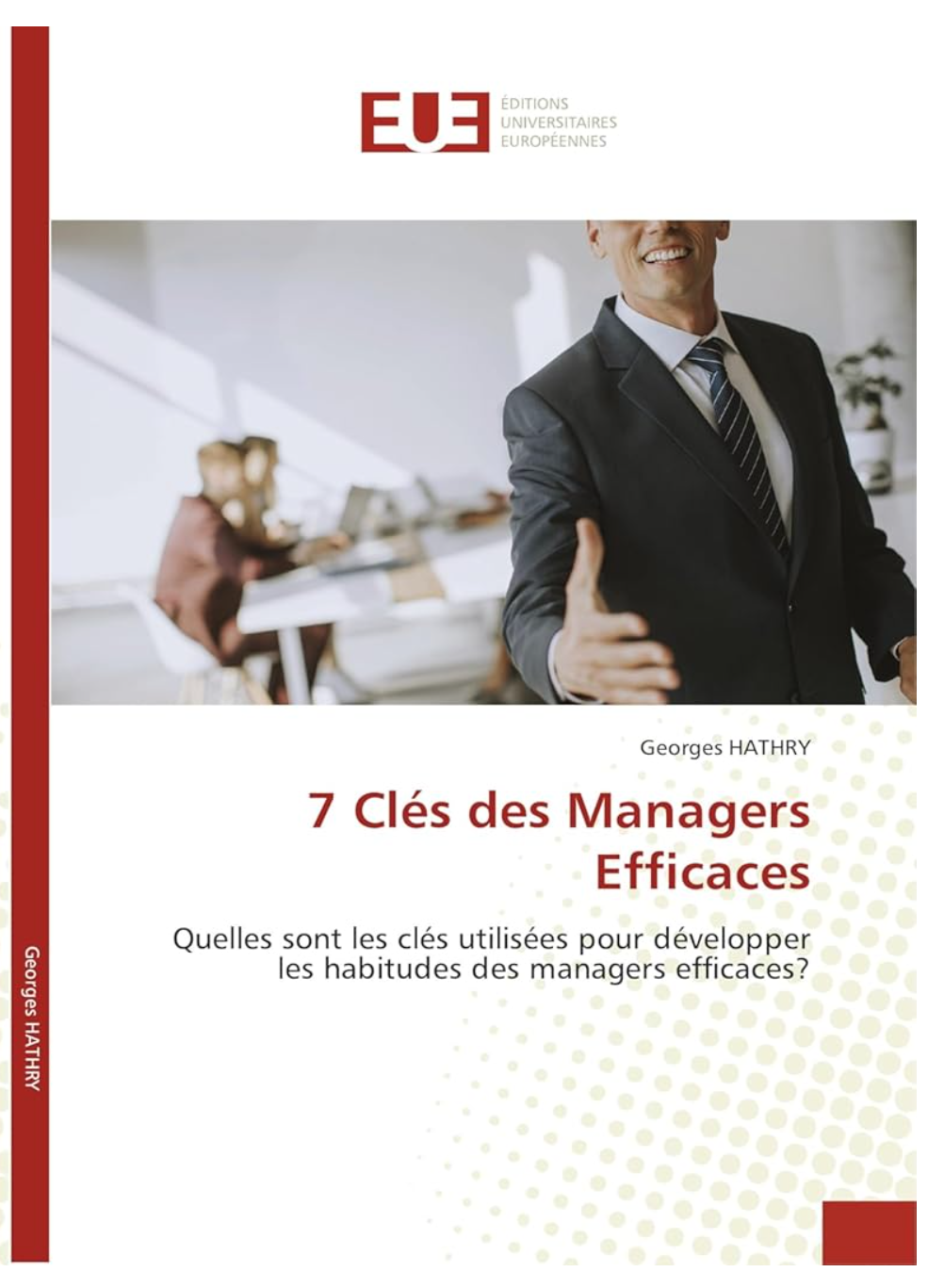 7 Clés des Managers Efficaces: Quelles sont les clés utilisées pour développer les habitudes des managers efficaces?
