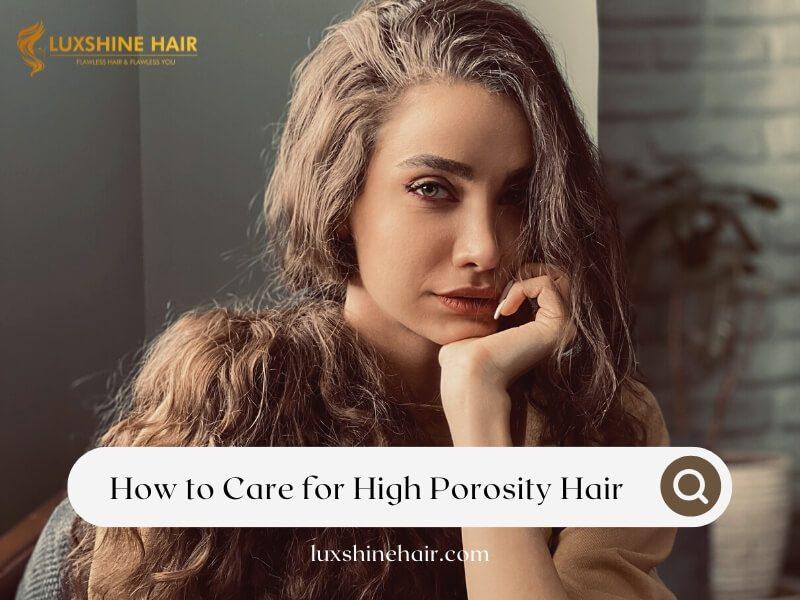 how-to-care-for-high-porosity-hair-04-12-2025.jpg
