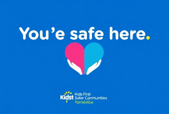You are safe here - Kids First Safer Communities Yarrabilba