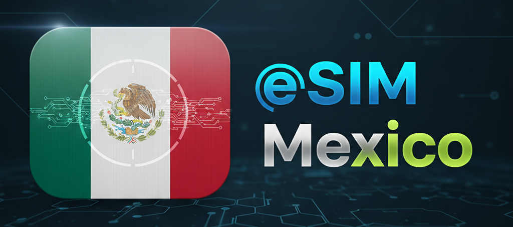 eSIM Mexico/Mexico eSIM/Travel to Mexico/No roaming fees