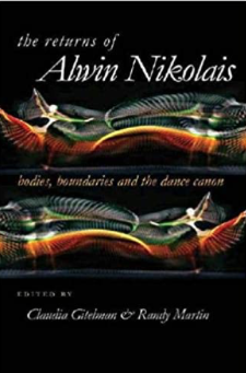 The Returns of Alwin Nikolais: Bodies, Boundaries and the Dance Canon book