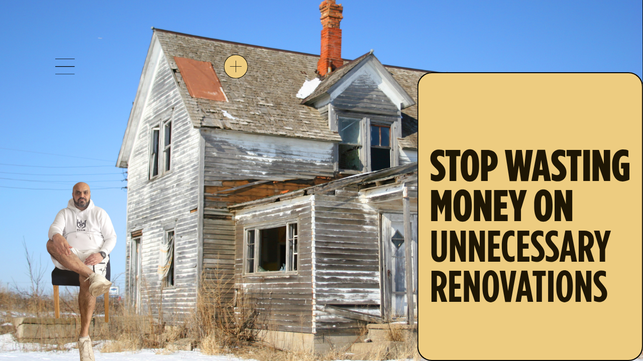 stop wasting money on unnecessary renovations.png