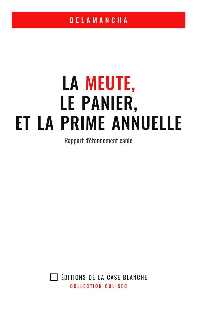 Couverture de La Meute, le Panier et la Prime annuelle