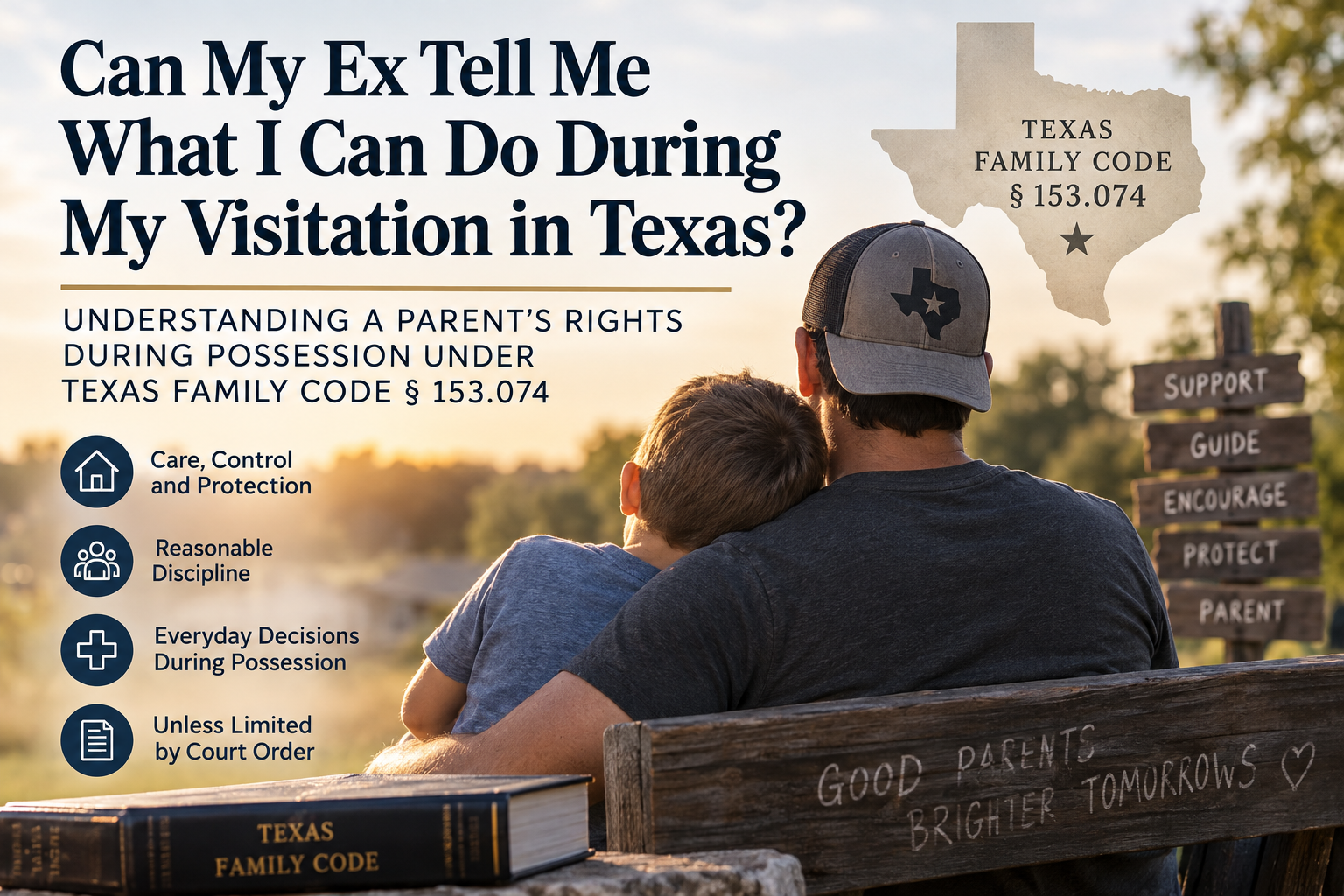 Texas father and child sitting together at sunset beside a Texas Family Code book, illustrating parental rights during visitation and possession under Texas Family Code § 153.074.