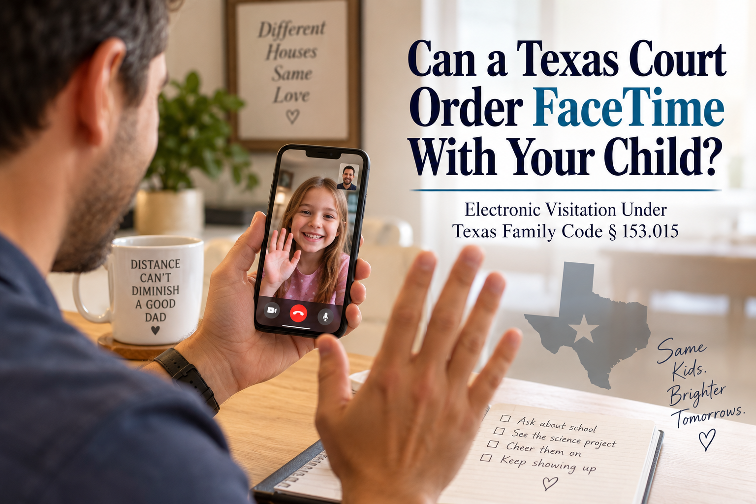 Father video calling his child on a smartphone, illustrating FaceTime and electronic visitation under Texas Family Code § 153.015.