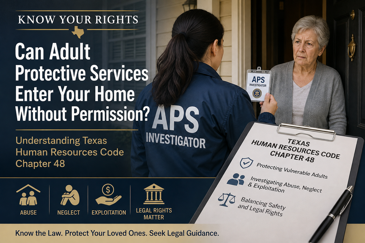 Informational legal graphic depicting a Texas Adult Protective Services (APS) investigator meeting with an elderly homeowner at her front door. The image illustrates Texas Human Resources Code Chapter 48, focusing on APS investigations, elder abuse, neglect, financial exploitation, vulnerable adult protections, and the legal limits on government entry into private homes.