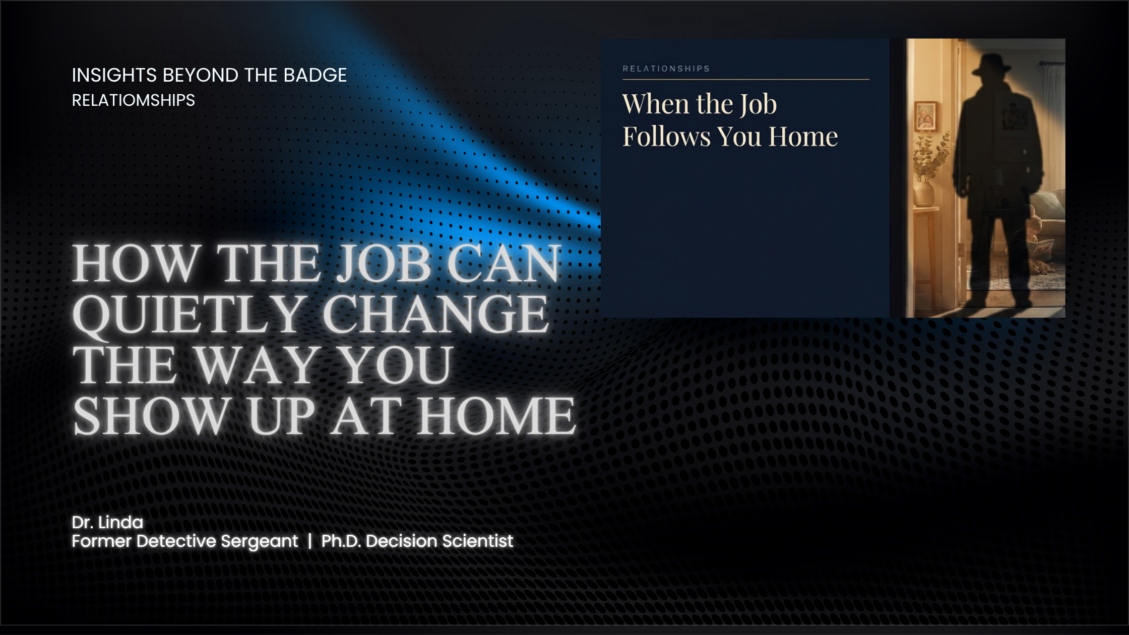 How the Job Can Quietly Change the Way You Show Up at Home