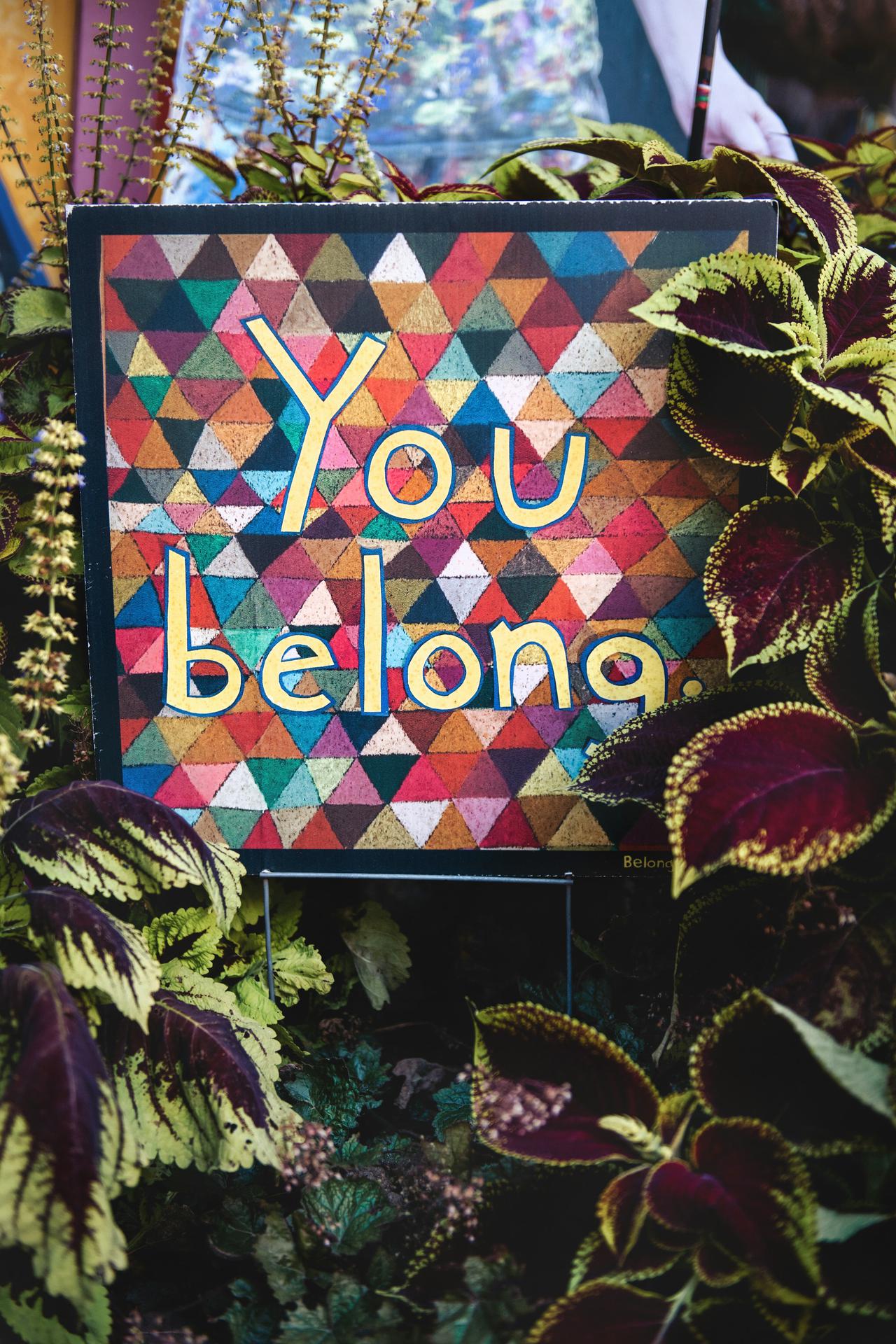 You belong.