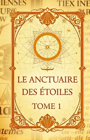Le Sanctuaire des Étoiles - Tome 1