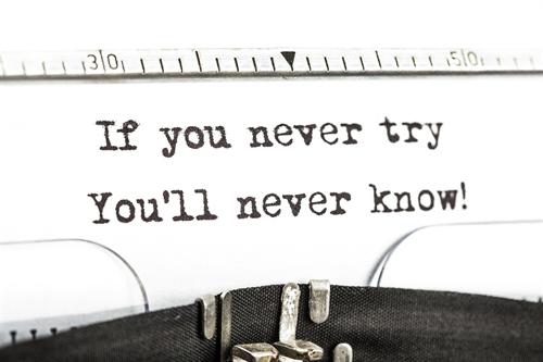 if you never try youll never know.jpg
