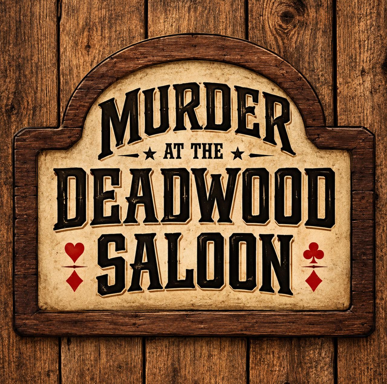 murder at the deadwood saloon graphic.jpg