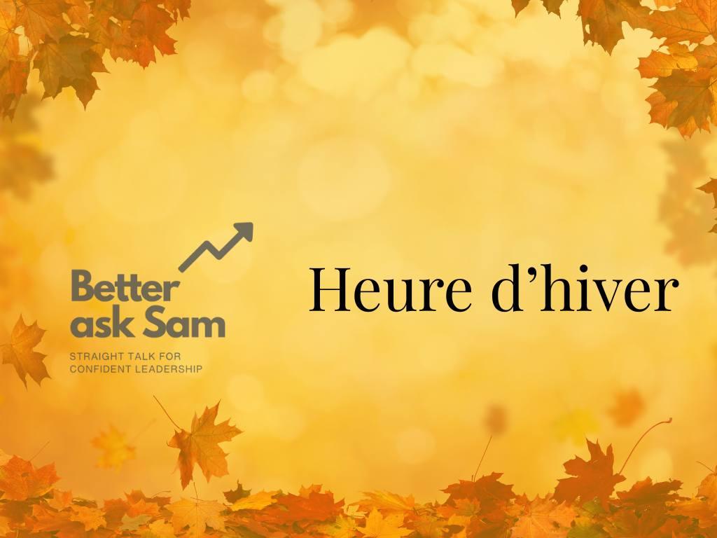 heure d'hiver - better ask sam.jpg