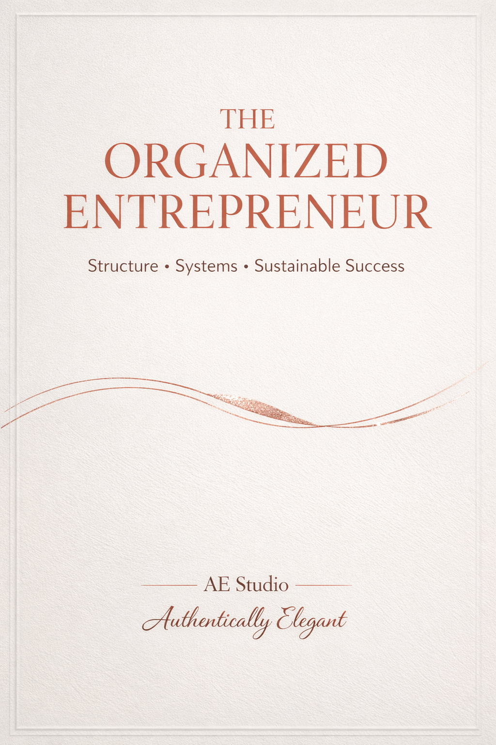 The Organized Entrepreneur