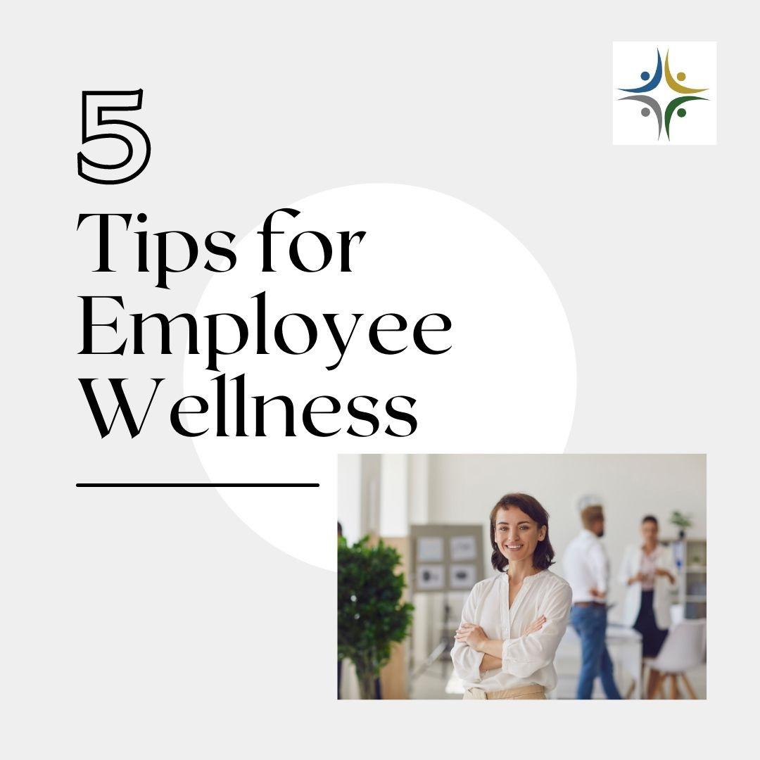 5 tips employee wellness blog.jpg