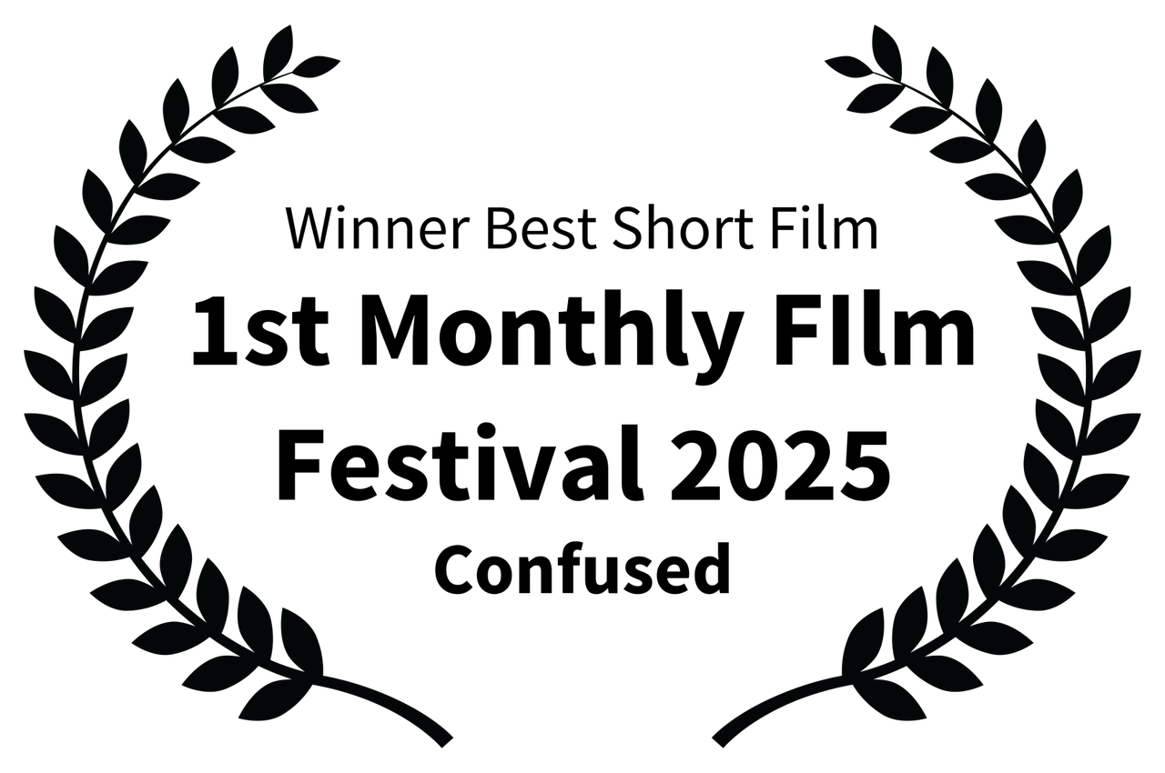 winner best short film - 1st monthly film festival 2025 - confused.png
