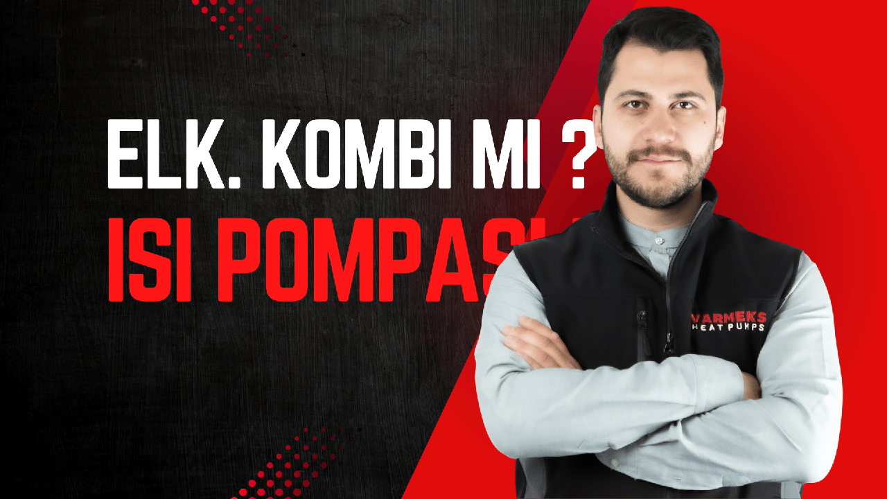 elektrikli kombi mi ? ısı pompası mı? aralarındaki farkları anlatan video kapağı