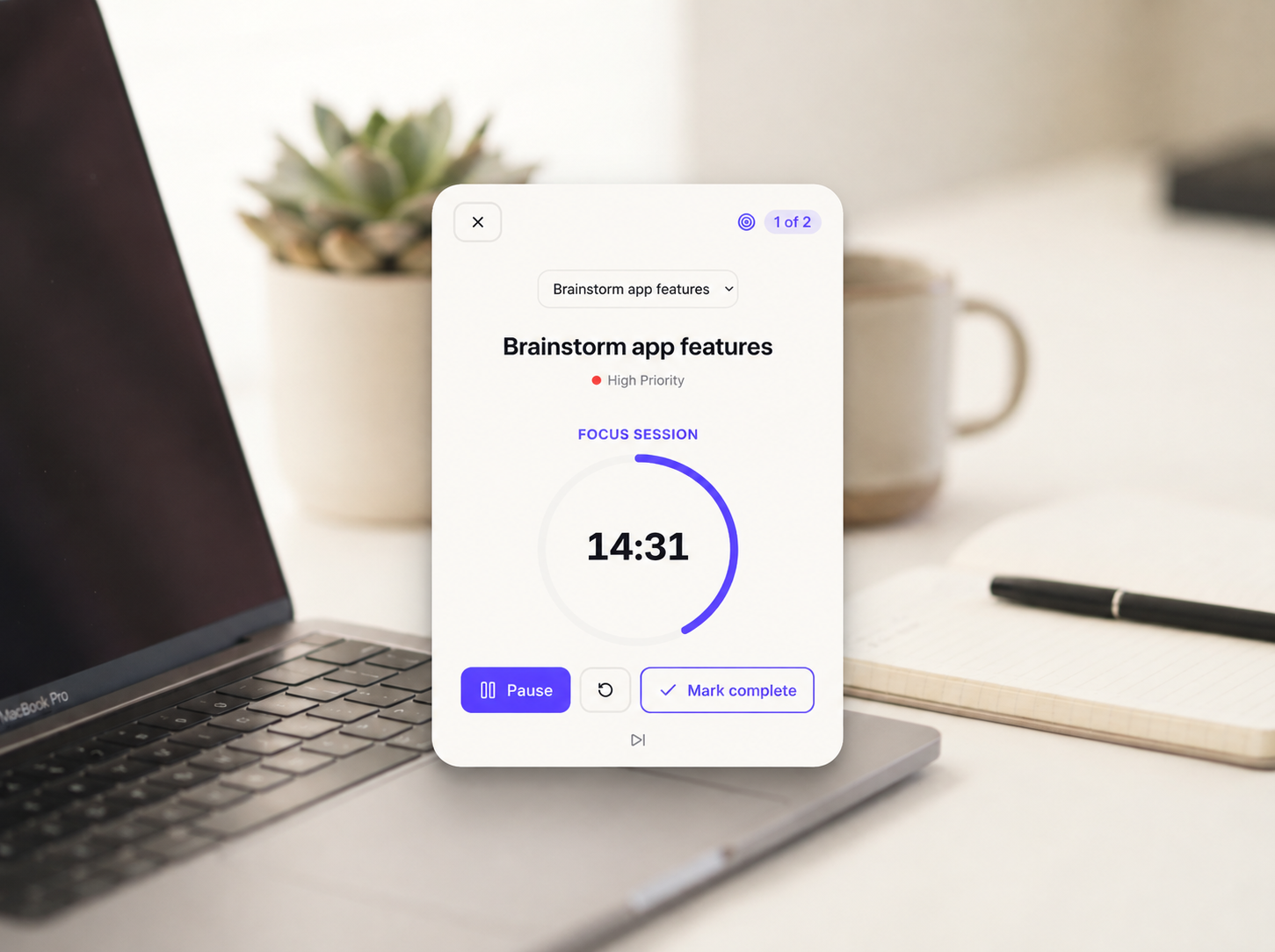 Focus mode — one task at a time