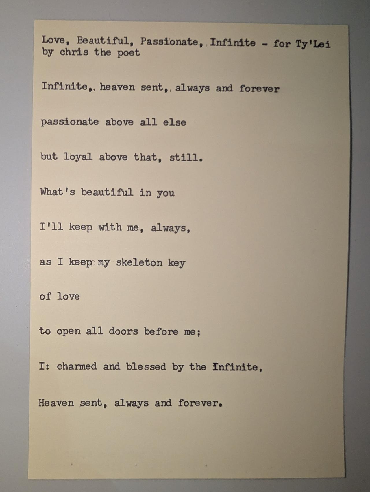 Original typewritten poem Love, Beautiful, Passionate, Infinite - for Ty'lea by Chris the Poet