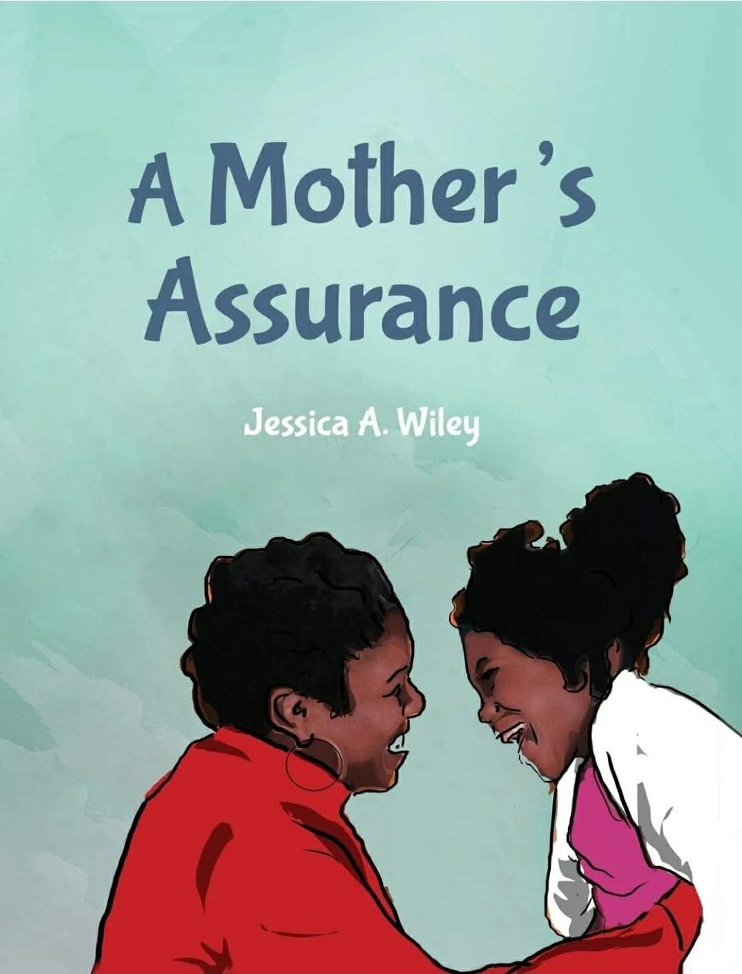 Cover of A Mother’s Assurance by Jessica A. Wiley