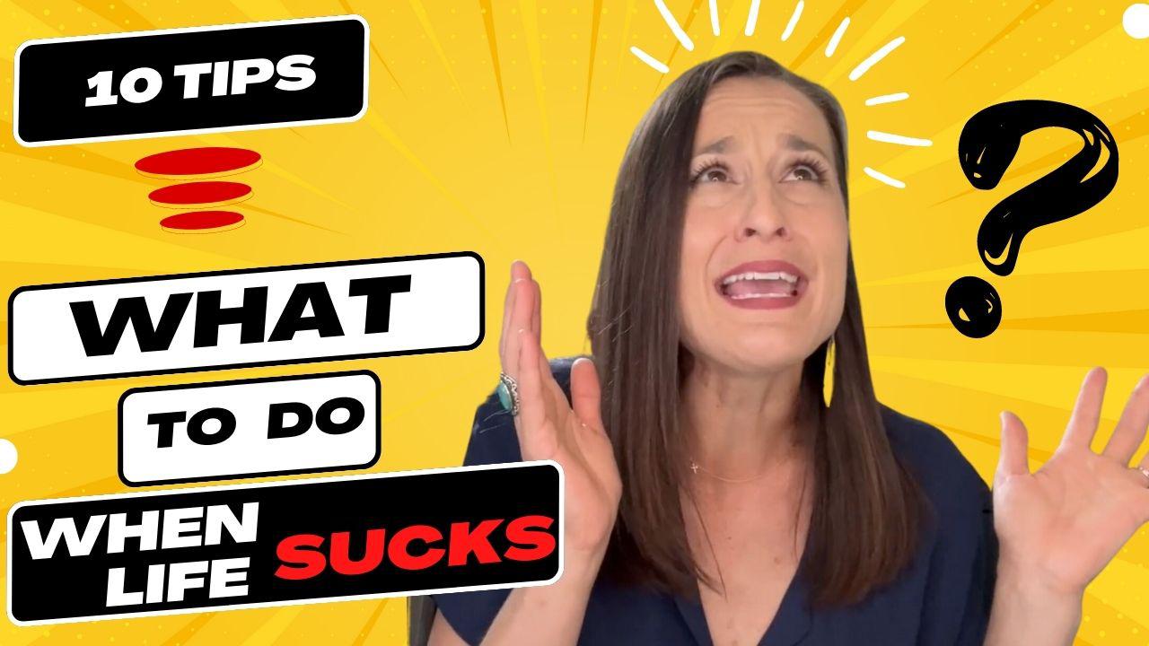 what to do when life sucks.jpg