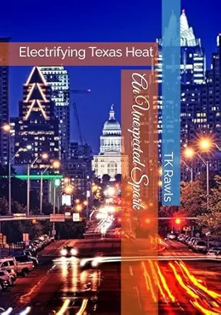 Electrifying Texas Heat: The Unexpected Spark book cover