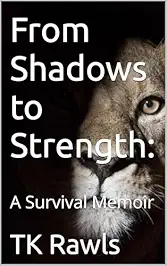 From Shadows to Strength: A Survival Memoir book cover