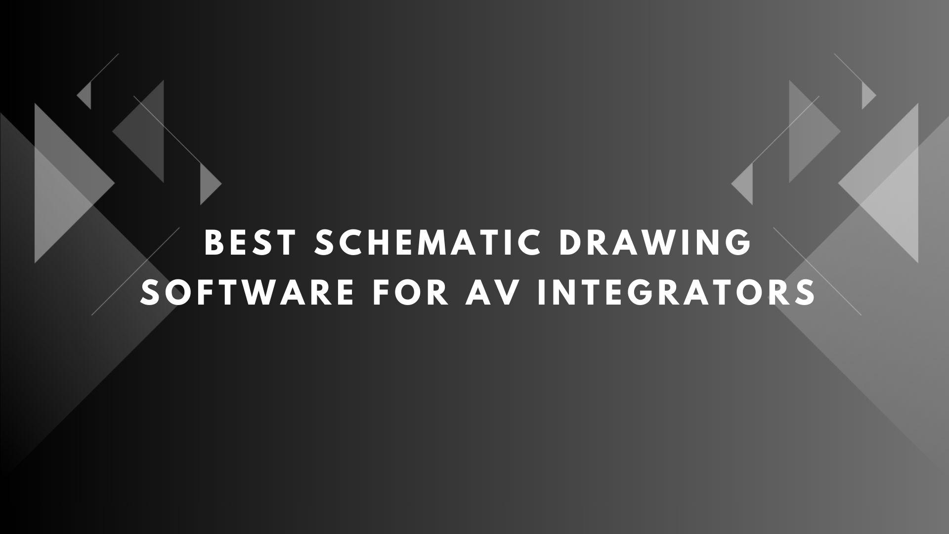 best schematic drawing software for av integrators.jpg