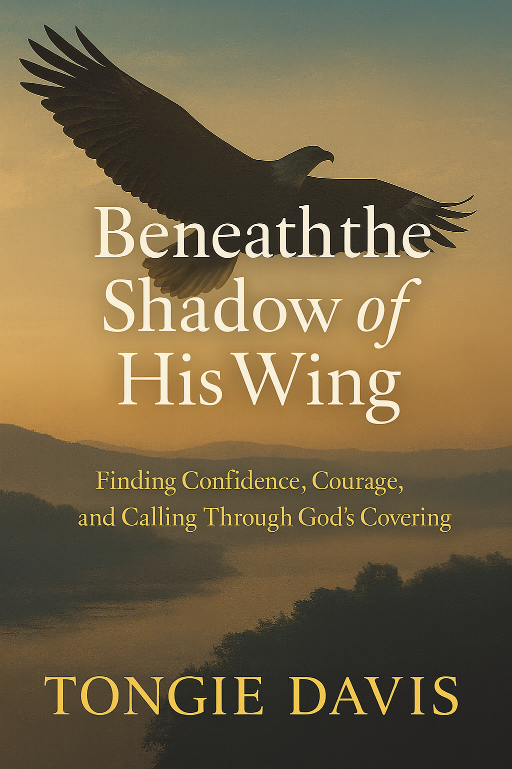 Beneath the Shadow of His Wing book cover