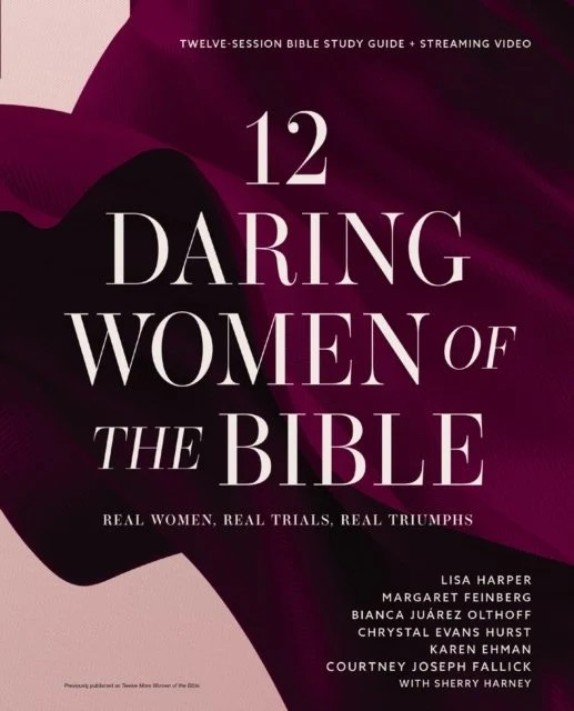 12 Daring Women of The Bible
